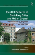 Cover: Parallel Patterns of Shrinking Cities and Urban Growth - Routledge