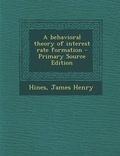 Cover: Behavioral Theory of Interest Rate Formation - Nabu Press