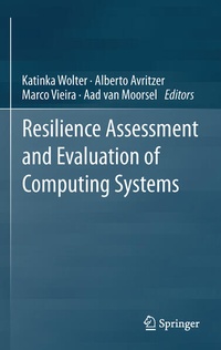 Enlarge image Cover: Resilience Assessment and Evaluation of Computing Systems - Springer