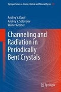 Cover: Channeling and Radiation in Periodically Bent Crystals - Springer