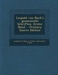 Cover: Leopold Von Buch's Gesammelte Schriften. Erster Band. - Nabu Press