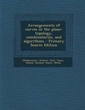Cover: Arrangements of Curves in the Plane- Topology, Combinatorics, and Algorithms - Nabu Press