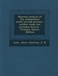 Cover: Bayesian Analysis of the Independent Multi-Normal Process--Neither Mean Nor Precision Known - Nabu Press