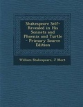 Cover: Shakespeare Self-Revealed in His Sonnets and Phoenix and Turtle - Nabu Press