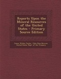Cover: Reports Upon the Mineral Resources of the United States - Nabu Press