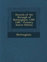 Enlarge image Cover: Records of the Borough of Nottingham - Nabu Press
