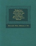 Cover: Budgetary Participation, Motivation and Managerial Performance - Nabu Press