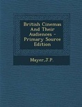 Cover: British Cinemas and Their Audiences - Nabu Press