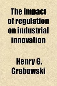 Enlarge image Cover: The Impact of Regulation on Industrial Innovation - Rarebooksclub.com