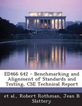 Cover: Ed466 642 - Benchmarking and Alignment of Standards and Testing, CSE Technical Report - Bibliogov