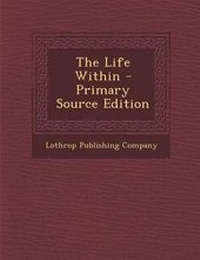 Enlarge image Cover: Life Within - Nabu Press