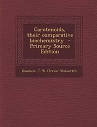 Enlarge image Cover: Carotenoids, Their Comparative Biochemistry - Nabu Press