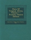 Cover: Flora of Tropical Africa, Volume 7 - Nabu Press