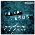 Cover: Feiert Jesus! Symphonic Praise - H&auml;nssler