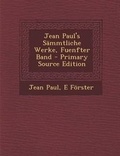 Cover: Jean Paul's Sammtliche Werke, Fuenfter Band - Nabu Press