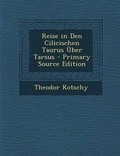 Cover: Reise in Den Cilicischen Taurus Uber Tarsus - Nabu Press