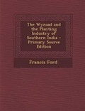 Cover: Wynaad and the Planting Industry of Southern India - Nabu Press