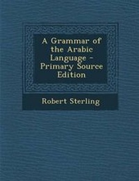 Enlarge image Cover: Grammar of the Arabic Language - Nabu Press