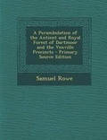 Cover: A Perambulation of the Antient and Royal Forest of Dartmoor and the Venville Precincts - Nabu Press