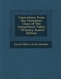 Cover: Concretions from the Champlain Clays of the Connecticut Valley - Nabu Press