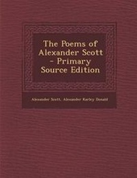 Enlarge image Cover: The Poems of Alexander Scott - Nabu Press