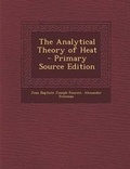 Cover: The Analytical Theory of Heat - Nabu Press