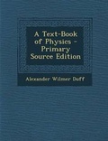 Cover: Text-Book of Physics - Nabu Press