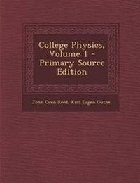 Enlarge image Cover: College Physics, Volume 1 - Nabu Press