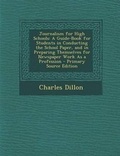 Cover: Journalism for High Schools - Nabu Press