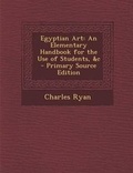 Cover: Egyptian Art - Nabu Press