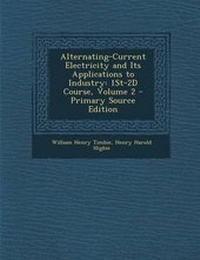 Enlarge image Cover: Alternating-Current Electricity and Its Applications to Industry - Nabu Press