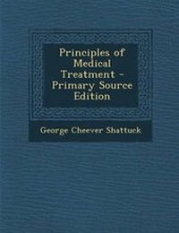 Enlarge image Cover: Principles of Medical Treatment - Nabu Press
