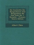 Cover: Geschichte Der Burgundionen Und Burgundiens Bis Zum Ende Der 1. Dynastie - Nabu Press