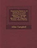 Cover: Documentos Relativos Al Cambio de La Linea Ferro-Carril Entre Valparaiso y Santiago, Publicados En El Mercurio de Valparaiso - Nabu Press