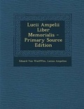 Cover: Lucii Ampelii Liber Memorialis - Nabu Press