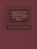 Cover: Selected Critical Bibliography of Vocational Guidance - Nabu Press