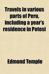 Abbildung von: Travels in Various Parts of Peru; Including a Year's Residence in Potosi Volume 1 - Rarebooksclub.com