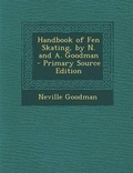 Cover: Handbook of Fen Skating, by N. and A. Goodman - Nabu Press