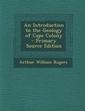 Cover: Introduction to the Geology of Cape Colony - Nabu Press