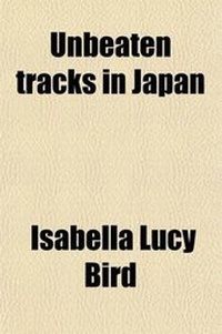 Abbildung von: Unbeaten Tracks in Japan - General Books