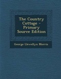 Cover: The Country Cottage - Nabu Press