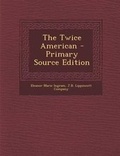 Cover: The Twice American - Nabu Press
