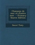 Cover: Chansons de Mer Et D'Outre Mer - Nabu Press