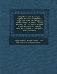 Enlarge image Cover: Polychronicon Ranulphi Higden Monachi Cestrensis - Nabu Press
