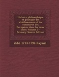 Cover: Histoire Philosophique Et Politique Des Etablissemens Et Du Commerce Des Europeens Dans Les Deux Indes Volume 5 - Nabu Press