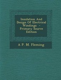 Enlarge image Cover: Insulation and Design of Electrical Windings - Nabu Press