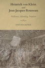 Cover: Heinrich von Kleist and Jean-Jacques Rousseau - Camden House Inc