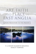 Cover: Art, Faith and Place in East Anglia - Boydell Press