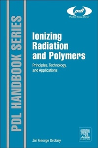 Enlarge image Cover: Ionizing Radiation and Polymers - William Andrew Publishing