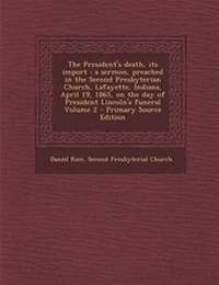 Enlarge image Cover: The President's Death, Its Import - Nabu Press